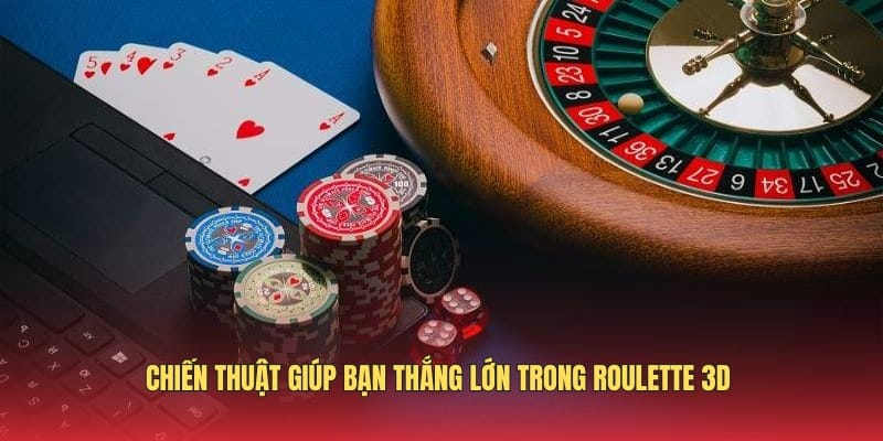 ap-dung-chien-thuat-de-thang-lon-trong-roulette